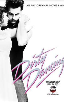 Фильм Грязные танцы (2017)