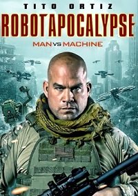 Фильм Робо-апокалипсис (2021)