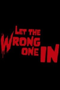 Фильм Не приглашай его в свой дом (2021)