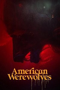 Фильм Американские оборотни (2022)