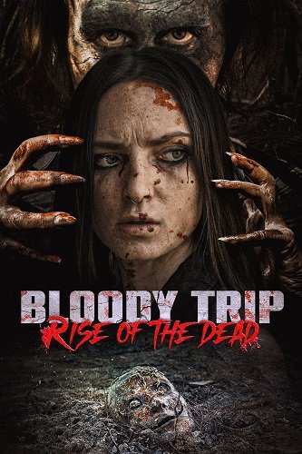 Фильм Кровавое путешествие: Восстание мертвых (2025)